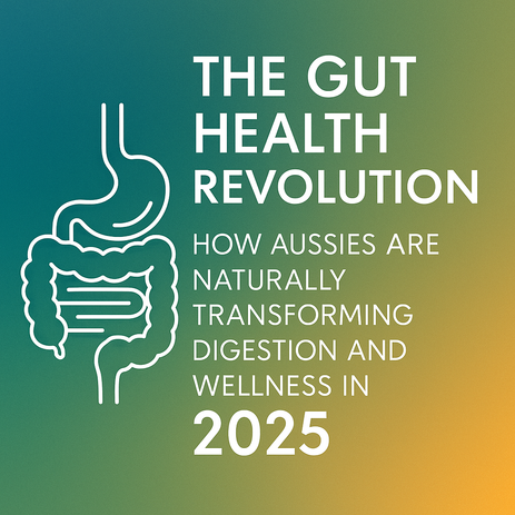 The Gut Health Revolution: How Aussies Are Naturally Transforming Digestion and Wellness in 2025